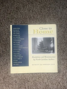 Close to Home: Revelations and Reminiscences by North Carolina Authors - Picture 1 of 3
