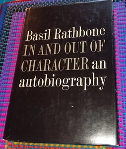 In and Out of Character, Basil Rathbone, SIGNIERT 1. Auflage, Hastings NE Besuch - Bild 1 von 22