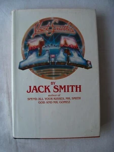 Jack Smith. Jack Smith's L.A. - Signed by Author - 1980 - hardcover - Imagen 1 de 8