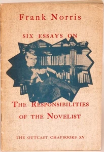 Frank Norris / Six Essays on the Responsibilities of the Novelist 1st #113770 - Bild 1 von 1