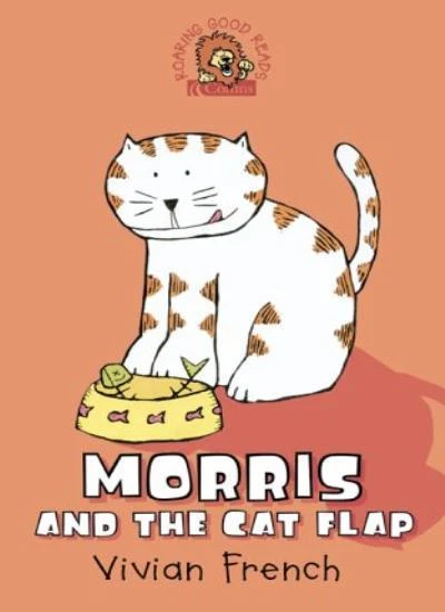 Morris and the Cat Flap (Roaring Good Reads)-Vivian French,Ol .9780007675166. - Image 1 of 1
