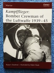 Kampfflieger: Bomber Crewman of the Luftwaffe 1939-45 by Robert F. Stedman... - Picture 1 of 8