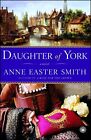 Anne Easter Smith Daughter of York (Paperback) (UK IMPORT)