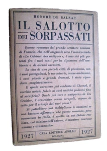 DE BALZAC HONORE’-IL SALOTTO DEI SORPASSATI.Casa Editrice Apollo,1927. - Picture 1 of 5