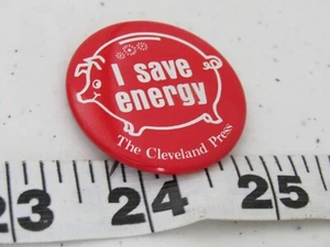 OLD I SAVE ENERGY CLEVELAND PRESS PIN PINBACK HAT JACKET PIN BUTTON - Picture 1 of 1