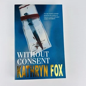 Without Consent by Kathryn Fox Paperback Book 2006 Mystery Thriller - Picture 1 of 9