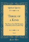 Three of a Kind, Vol 1 The Story of an Old Musicia