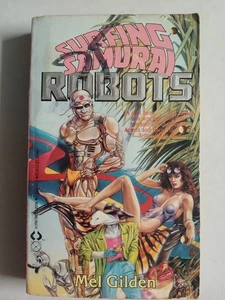 Surfing Samurai Robots by Mel Gilden---1988 PB acceptable - Picture 1 of 9