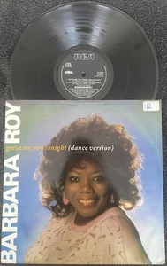 Barbara Roy – Gotta See You Tonight (Dance Version) 12'' Vinyl 1986 TESTED EX+ - Imagen 1 de 7