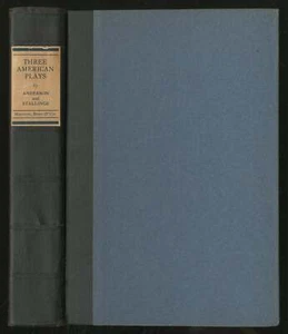 Maxwell ANDERSON, Laurence Stallings / Three American Plays 1st Edition 1926 - Picture 1 of 1
