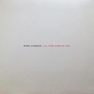 Mark Lanegan - I'll Take Care Of You (LP, Album, RE, 180) (Mint (M)) - 278059382 - Picture 1 of 2