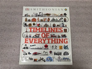 TIMELINES OF EVERYTHING - DK SMITHSONIAN - HARDCOVER - UPC# 9781465474933 - Imagen 1 de 3