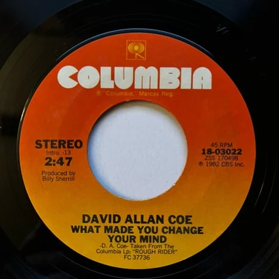 David Allan Coe - What Made You Change Your Mind 1982 Columbia 45 rpm 18-03022 - Image 1 of 4