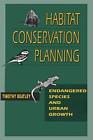 Habitat Conservation Planning: Endangered Species and Urban Growth