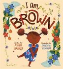 I Am Brown (Hardback Or Cased Book)