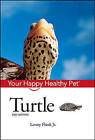 Your Happy Healthy Pet Turtle by Lenny Flank (Hardback) NEW BOOK