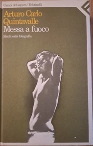 Arturo Quintavalle, Messa a fuoco, Studi sulla fotografia, 1983, prima edizione - Foto 1 di 4