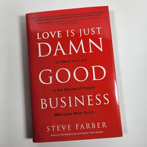 Love Is Just Damn Good Business SIGNIERT Steve Farber HC DJ 2020 Führung - Bild 1 von 15