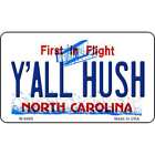 Y'All Hush North Carolina State Nummernschild Etikett Magnet M-6469