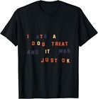T-shirt NEUF LIMITÉ Funny Dog Quote design cool super idée cadeau S-3XL