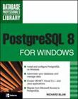 PostgreSQL 8 for Windows (Database Professional's Library), , Blum, Richard, Ver