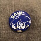 Vintage Slsa Save Lake Superior Pin Campaign Pinback