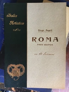 Serie Italia Artistica n.40 Roma, Parte II, di Diego Angeli (2ª ed., 1933) - Foto 1 di 1