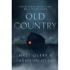 Old Country: The Reddit sensation, soon to be a horror  - Paperback NEW Query, M