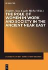 Brigitte Lion The Role of Women in Work and Society in the Ancient Ne (Hardback)