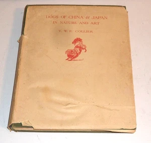 Nice Antique Book - DOGS OF CHINA & JAPAN IN NATURE AND ART V.W.F. Collier 1921 - Imagen 1 de 10