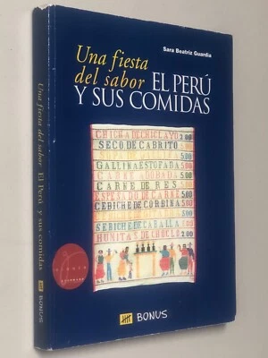 Peruvian Cookbook fiesta del sabor EL PERU Y SUS COMIDAS Guardia Sara Beatriz - Image 1 of 4