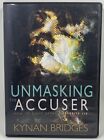 Unmasking the Accuser:How to Fight Satan's Favorite Lie Kynan Bridges PreOwned