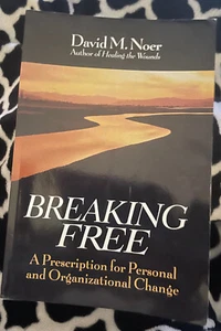 Breaking Free : A Prescription for Personal and Organizational Change by... - Imagen 1 de 3
