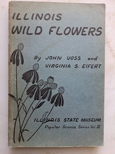 Illinois Wild Flowers by Voss and Eifert 1951 State Museum Publ., Signed Eifert - Imagen 1 de 3