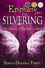 Epiphany - THE SILVERING: A return to the Curren... | Book | condition very good