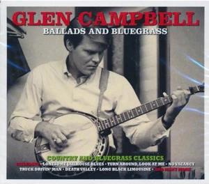 Glen Campbell Ballads And Bluegrass 2 CD *SEALED* w/ Green River Boys - Picture 1 of 2