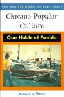 Chicano Popular Culture: Que Hable El Pueblo / Charles M. Tatum. (Mexican Americ