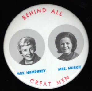 Vintage 1968 MRS. HUMPREY & MUSKIE Behind All Great Men POLITICAL PINBACK BUTTON - Picture 1 of 2