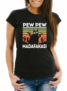 Damen T-Shirt Pew Pew Madafakas! schwarze Katze Spruch Meme Frauen Fun-Shirt - Bild 1 von 4