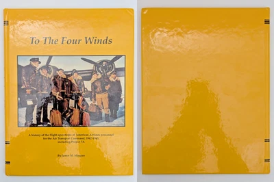 To the Four Winds American Airlines Limited Edition James M Mangan Hardcover - Image 1 of 4