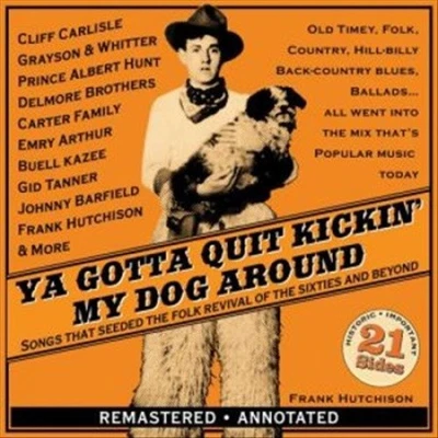 Ya Gotta Quit Kickin' My Dog Around-Songs / Various by VARIOUS ARTISTS - Bild 1 von 2