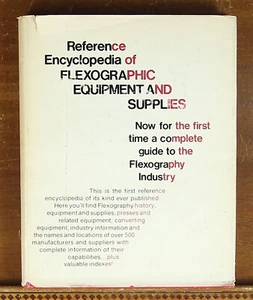 Reference Encyclopedia of Flexographic Equipment and Supplies Flexography 1974 - Foto 1 di 7