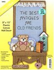 Old Friends Plastic Canvas Kit, Antiques, Best Friends, Teddy Bears, Sign
