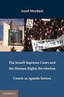 The Israeli Supreme Court And The Human Rights Revolution Courts As Agenda Sett