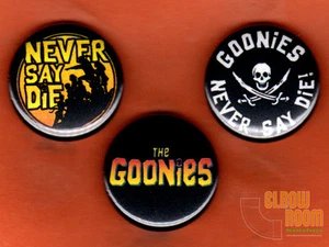 Set of three 1" The Goonies pins buttons Never Say Die! Astoria - Picture 1 of 2