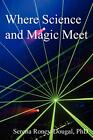 Where Science and Magic Meet, Serena Roney-Dougal PhD