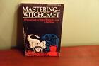 Mastering Witchcraft: A Practical Guide for Witches, Warlocks & Covens Huson, Pa