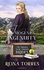 Imogene's Ingenuity (The Alphabet Mail-Order Brides) By Reina Torres *Brand New*