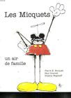 LES MICQUETS: UN AIR DE FAMILLE (FRENCH EDITION) By Pierre E Bocquet *Excellent*