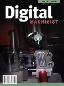 Digital Machinist Magazine Vol. 6 No.1 Spring 2011 - Imagen 1 de 1